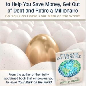 925 Ideas to Help You Save Money, Get Out of Debt and Retire a Millionaire — Devin D. Thorpe